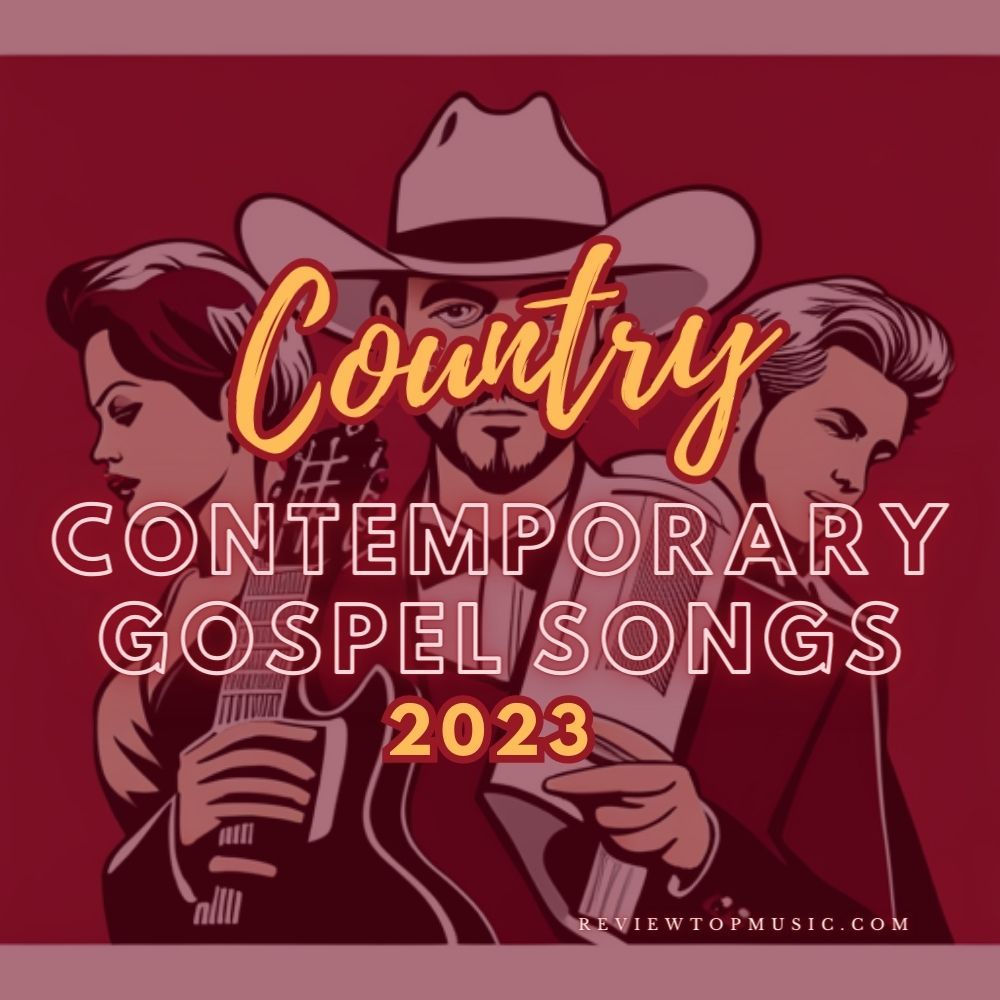 contemporary-country-gospel-songs-you-can-t-miss-2023