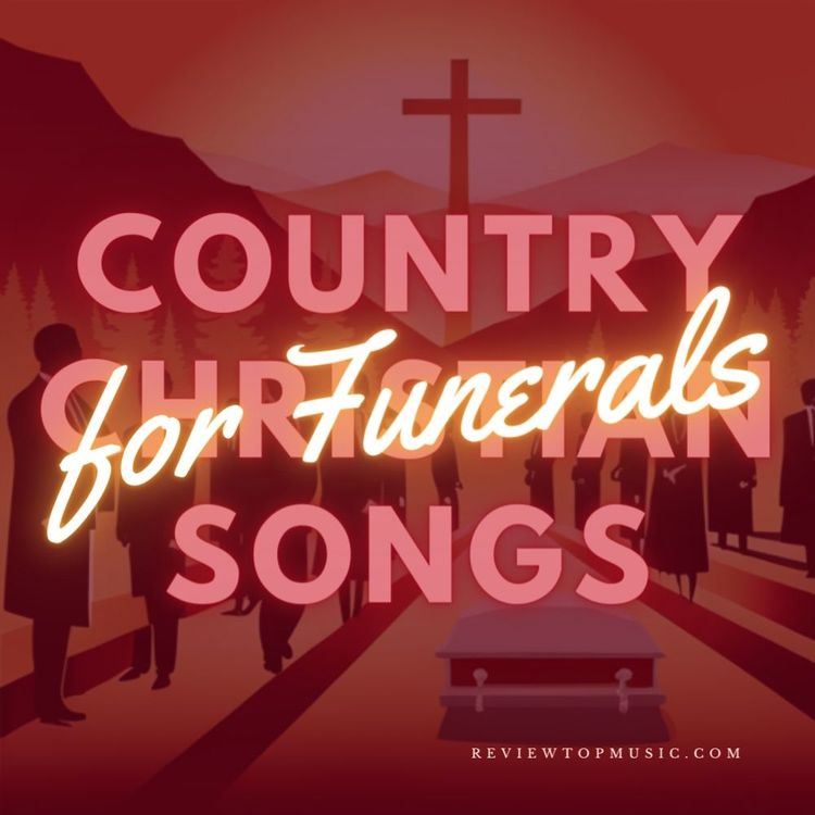 honoring-your-loved-one-with-country-christian-songs-for-funerals