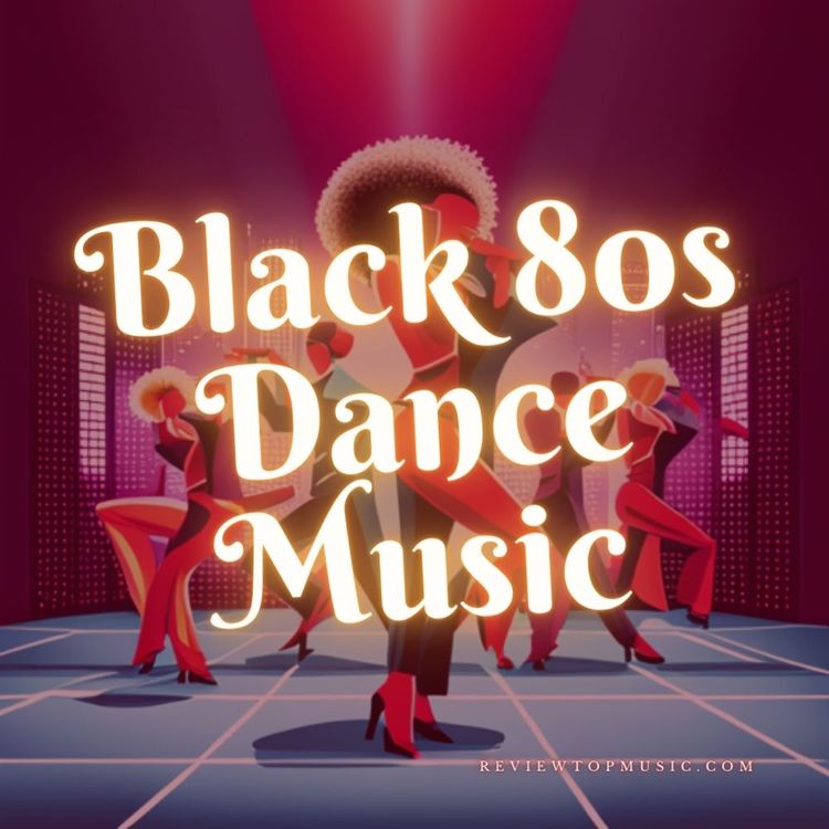 Get Your Groove on with Black 80s Dance Music