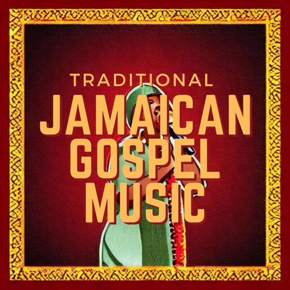 Jamaican Gospel Music Traditional