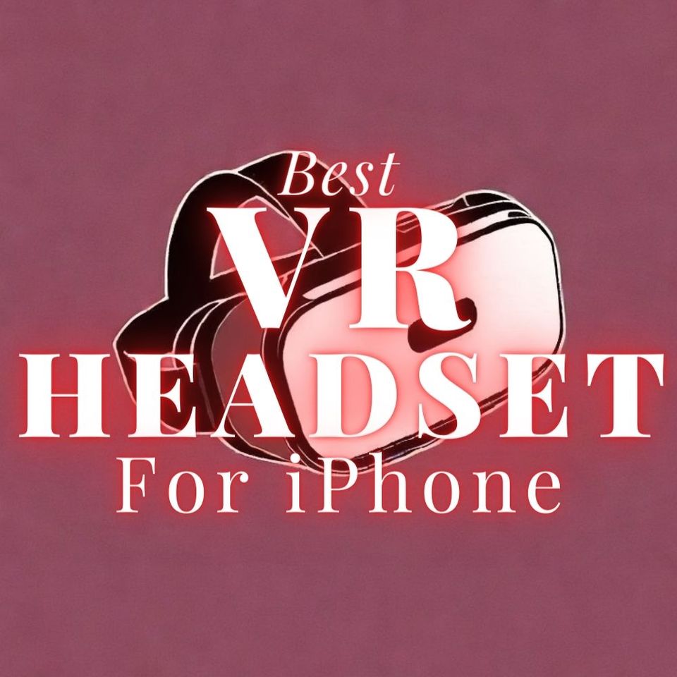 VR Headset for iPhone