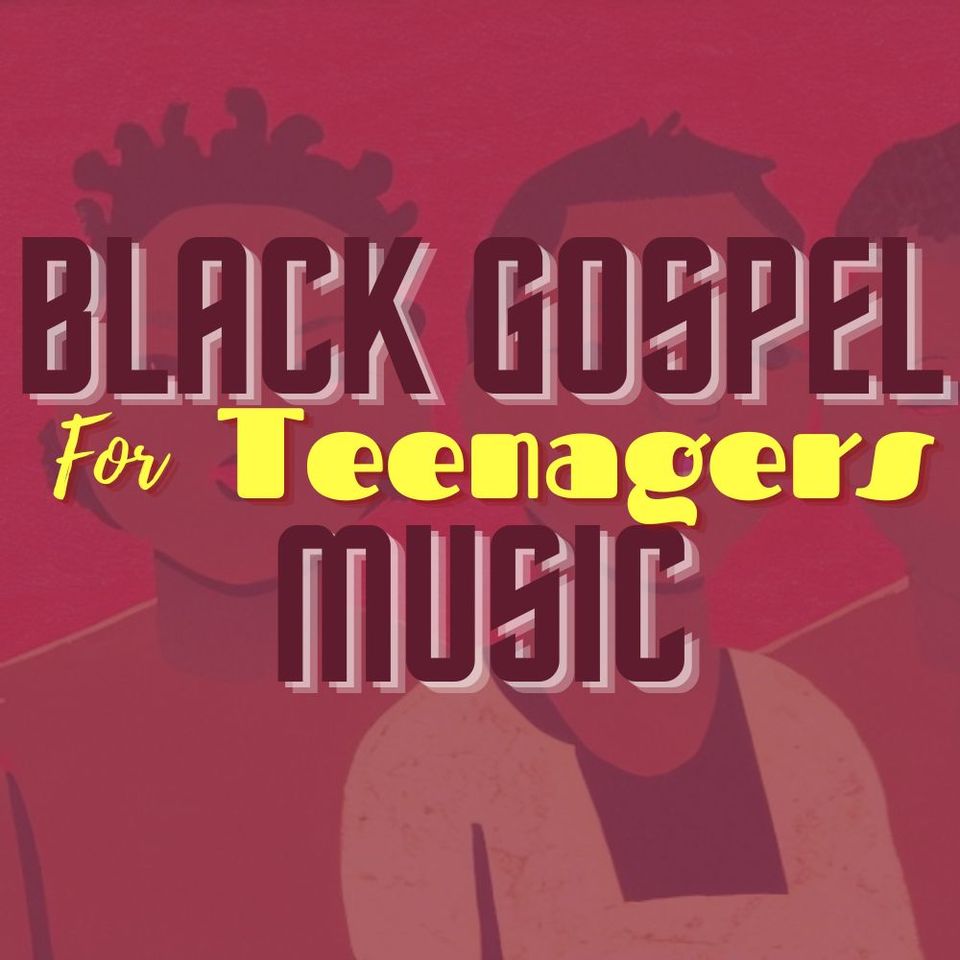 Discover the Top Black Gospel Music Songs for Teens Today!