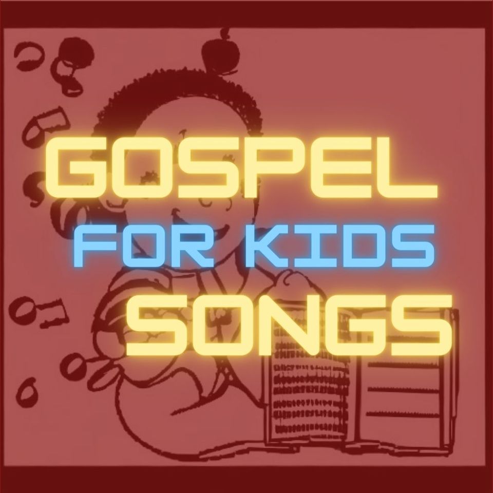 Teaching Kids About Faith: Gospel Music Songs for Kids