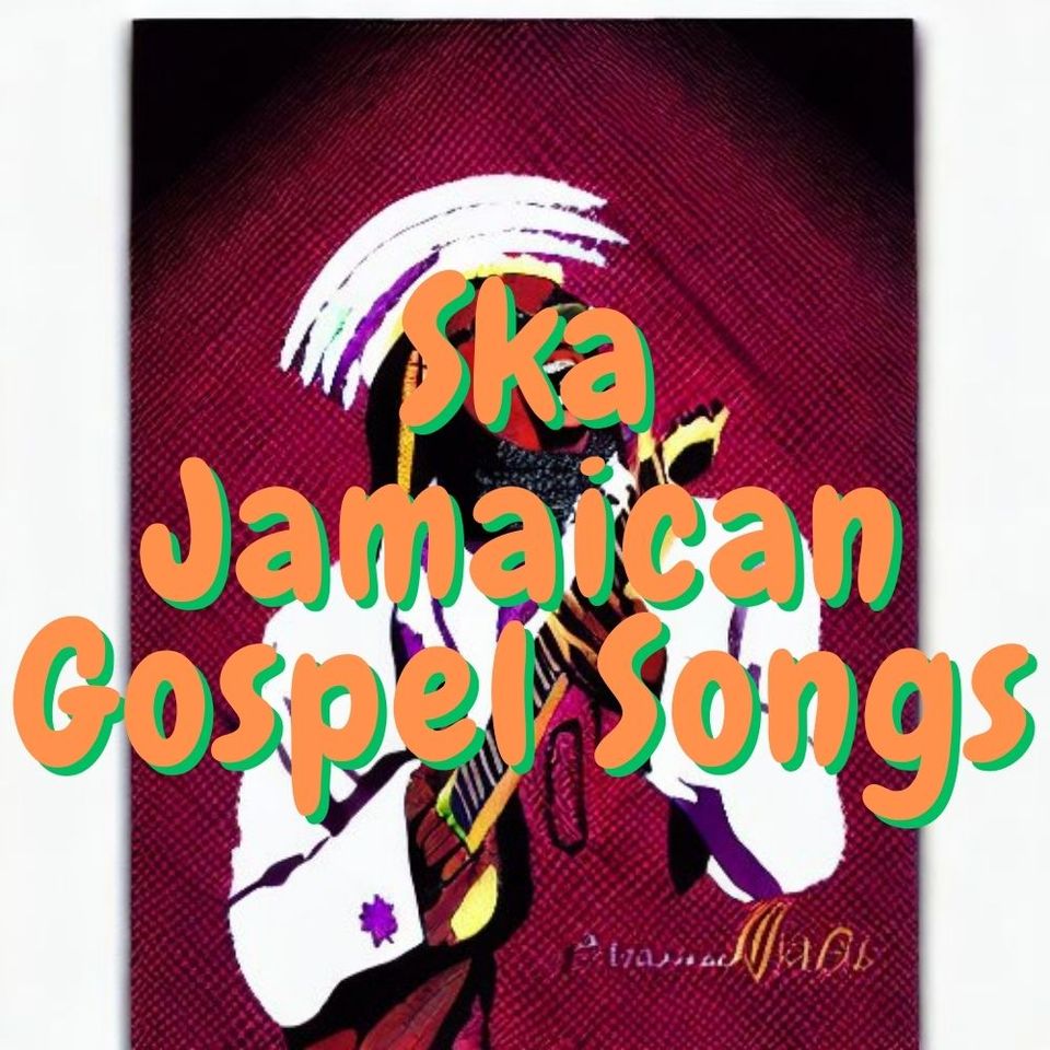 Ska Jamaican gospel songs