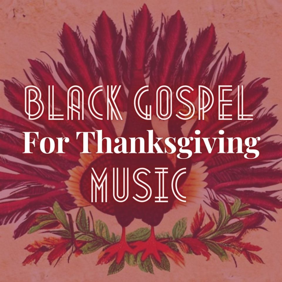 Black Thanksgiving Gospel Music Songs| Get Your Praise On