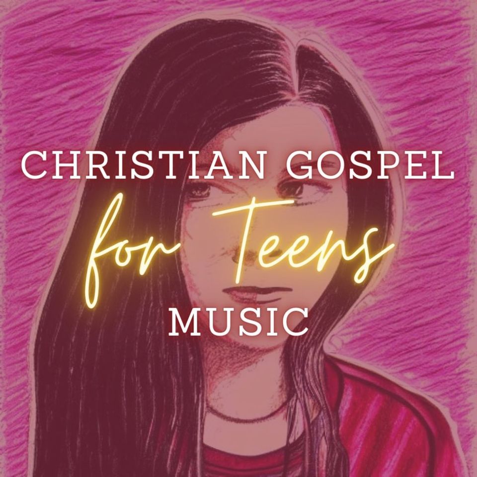 Christian Gospel Music for Teens