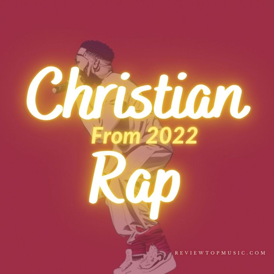 Rediscover the Top Christian Rap Gospel Music 2022