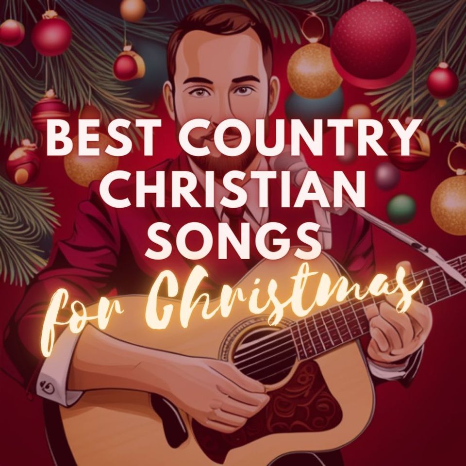 the-10-best-country-christian-songs-for-christmas