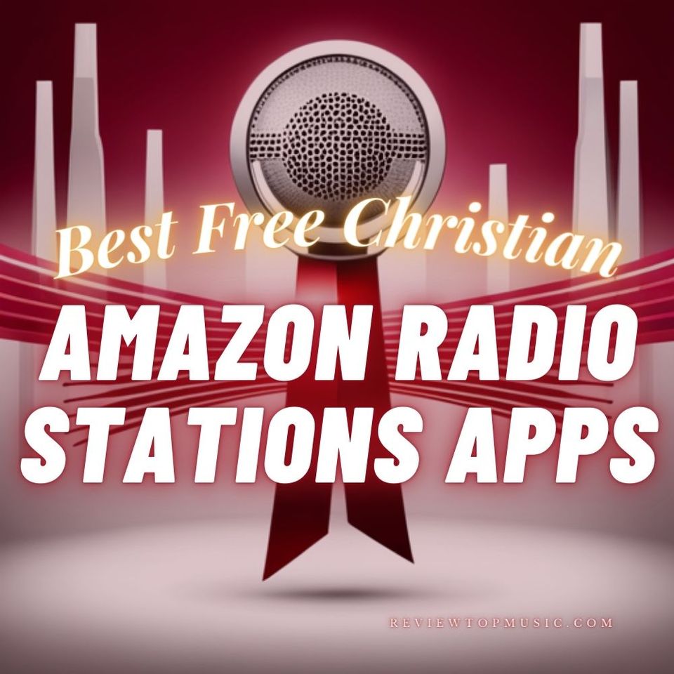 Discover the Best Free Christian Amazon Radio Stations Apps